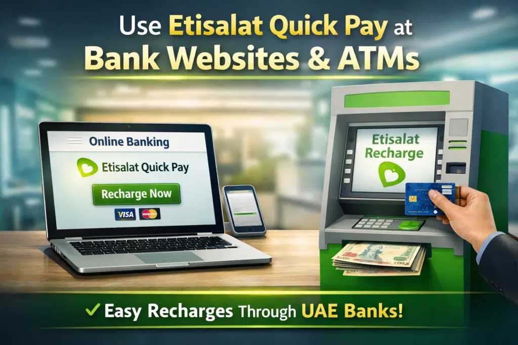 Illustration showing Etisalat Quick Pay available through UAE bank online portals and ATMs, highlighting easy and secure mobile recharges