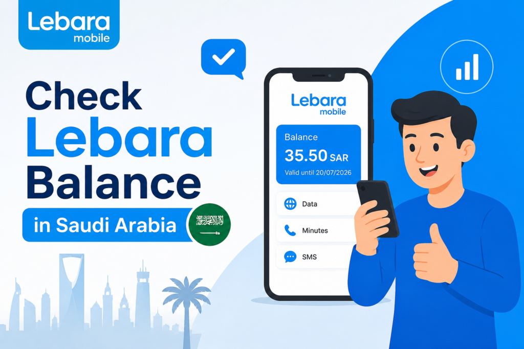 Check Lebara balance in Saudi Arabia using mobile phone